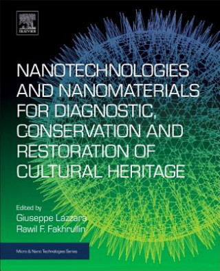 Kniha Nanotechnologies and Nanomaterials for Diagnostic, Conservation and Restoration of Cultural Heritage Giuseppe Lazzara