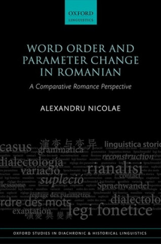 Carte Word Order and Parameter Change in Romanian Alexandru Nicolae