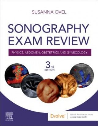 Knjiga Sonography Exam Review: Physics, Abdomen, Obstetrics and Gynecology Susanna Ovel