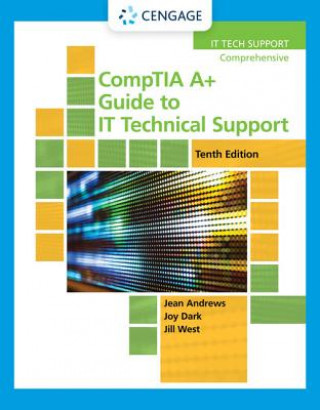 Kniha CompTIA A+ Guide to IT Technical Support Jean Andrews