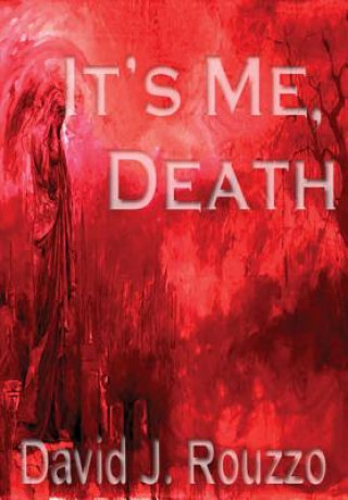 Buch It's Me, Death David J Rouzzo
