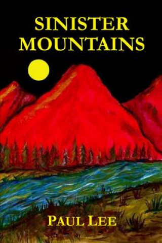 Könyv Sinister Mountains Paul Lee