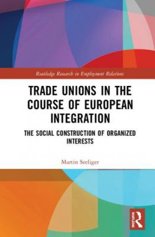 Kniha Trade Unions in the Course of European Integration Seeliger
