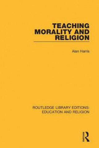 Kniha Teaching Morality and Religion Alan Harris