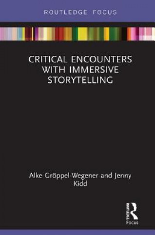 Kniha Critical Encounters with Immersive Storytelling A. C. Groppel-Wegener