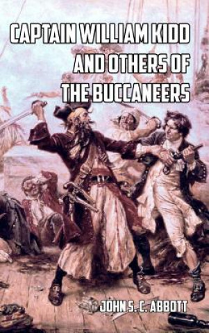 Buch Captain William Kidd and Others of the Buccaneers John S C Abbott