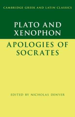 Kniha Plato: The Apology of Socrates and Xenophon: The Apology of Socrates Plato