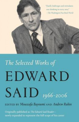 Könyv Selected Works of Edward Said, 1966 - 2006 Edward W Said