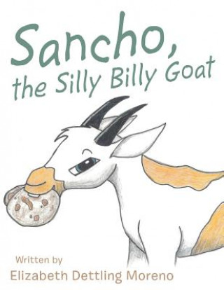 Książka Sancho, the Silly Billy Goat ELIZABETH DE MORENO