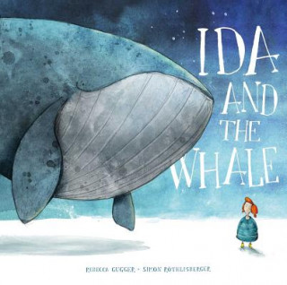 Könyv Ida and the Whale Rebecca Gugger