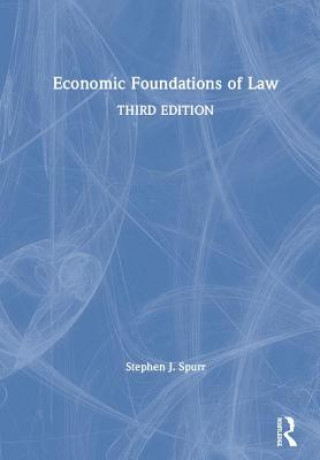 Könyv Economic Foundations of Law Spurr
