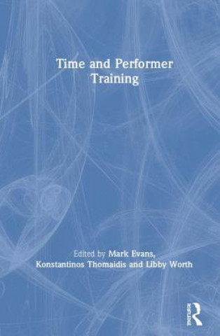 Book Time and Performer Training Mark Evans