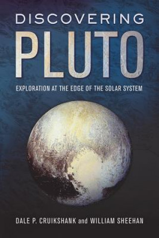 Carte Discovering Pluto Dale P. Cruikshank