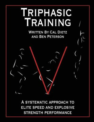 Book Triphasic Training: A systematic approach to elite speed and explosive strength performance Ben Peterson
