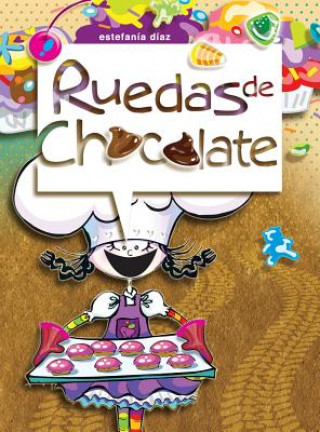 Książka Ruedas de Chocolate ESTEFANIA DIAZ