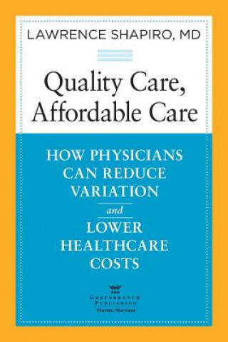 Kniha Quality Care, Affordable Care LAWRENCE SHAPIRO