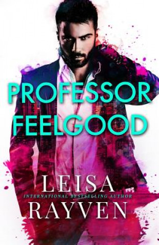 Kniha Professor Feelgood Leisa Rayven
