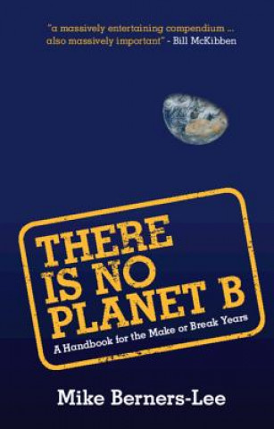 Książka There Is No Planet B Mike (Lancaster University) Berners-Lee