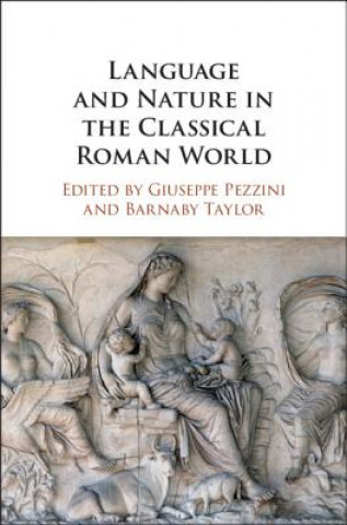 Kniha Language and Nature in the Classical Roman World EDITED BY GIUSEPPE P