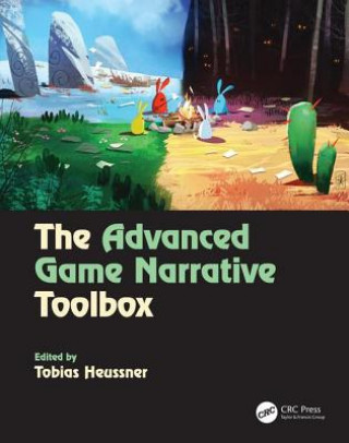 Könyv Advanced Game Narrative Toolbox Tobias Heussner