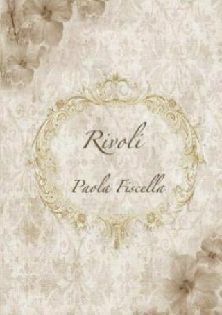 Knjiga Rivoli PAOLA FISCELLA