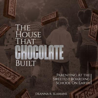 Knjiga House That Chocolate Built DEANNA R. SLAMANS