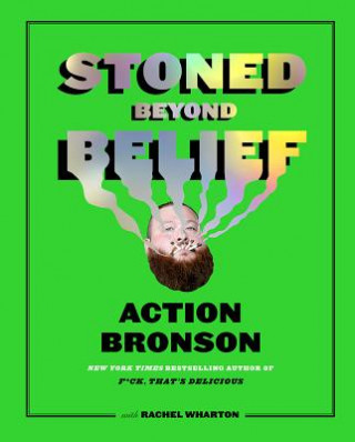 Книга Stoned Beyond Belief Action Bronson