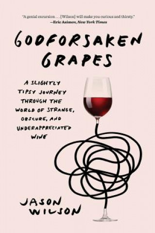 Buch Godforsaken Grapes Jason Wilson