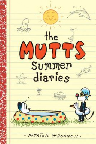 Kniha Mutts Summer Diaries Patrick McDonnell