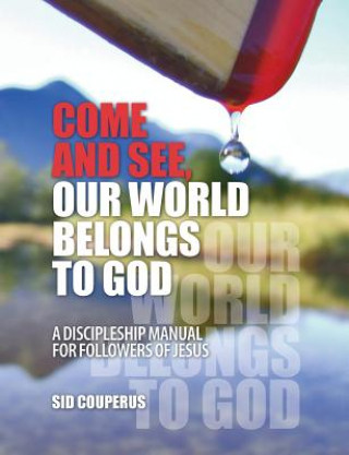 Könyv Come and See, Our World Belongs to God Sid Couperus
