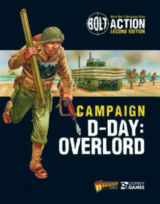 Kniha Bolt Action: Campaign: D-Day: Overlord Warlord Games