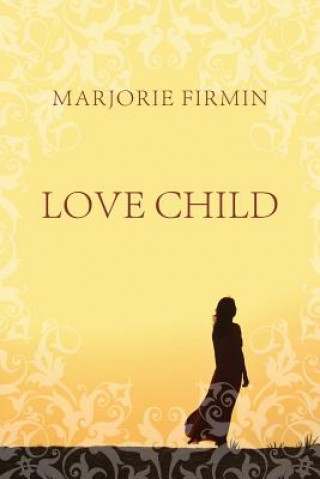 Knjiga Love Child Marjorie Firmin