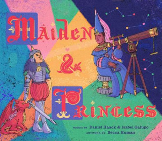 Kniha Maiden & Princess Daniel Haack