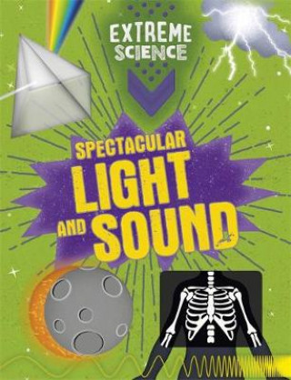 Kniha Extreme Science: Spectacular Light and Sound Rob Colson