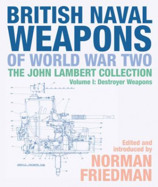 Kniha British Naval Weapons of World War Two Friedman