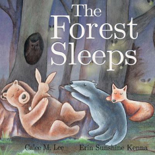 Könyv Forest Sleeps CALEE M. LEE