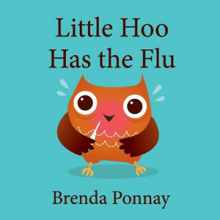 Carte Little Hoo has the Flu BRENDA PONNAY