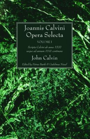 Kniha Joannis Calvini Opera Selecta, Five Volumes JOHN CALVIN