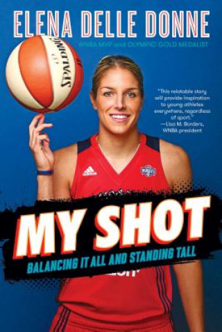 Livre My Shot Elena Delle Donne