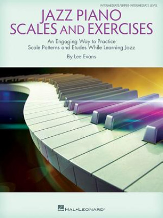 Kniha Jazz Piano Scales and Exercises Lee Evans