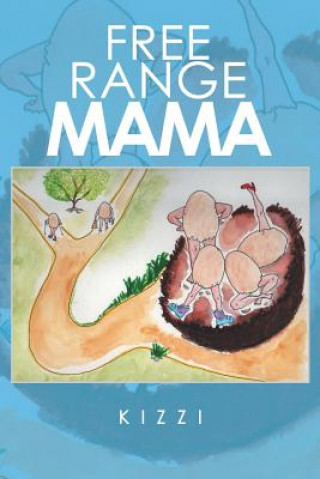 Knjiga Free Range Mama KIZZI