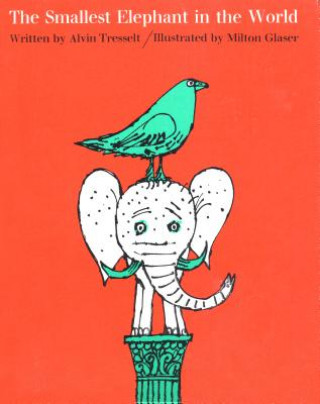 Kniha Smallest Elephant in the World Milton Glaser