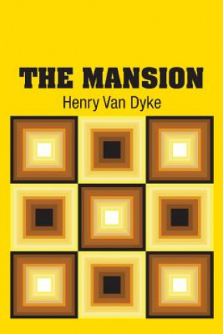Knjiga Mansion Henry Van Dyke