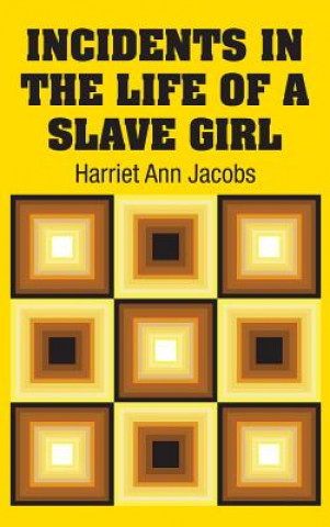 Kniha Incidents in the Life of a Slave Girl HARRIET ANN JACOBS