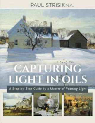 Carte Capturing Light in Oils PAUL STRISIK