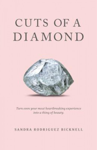 Kniha Cuts of a Diamond Sandra Rodriguez Bicknell