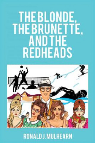 Carte Blonde, the Brunette, and the Redheads RONALD J. MULHEARN