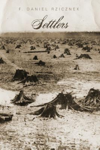 Knjiga Settlers F. DANIEL RZICZNEK