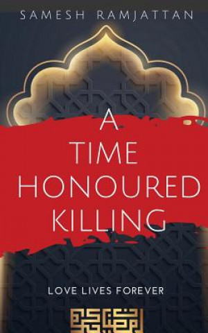Knjiga Time Honoured Killing SAMESH RAMJATTAN