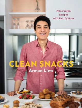 Könyv Clean Snacks Arman Liew